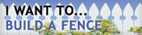 I want to build a fence